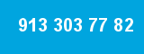 913 303 77 82